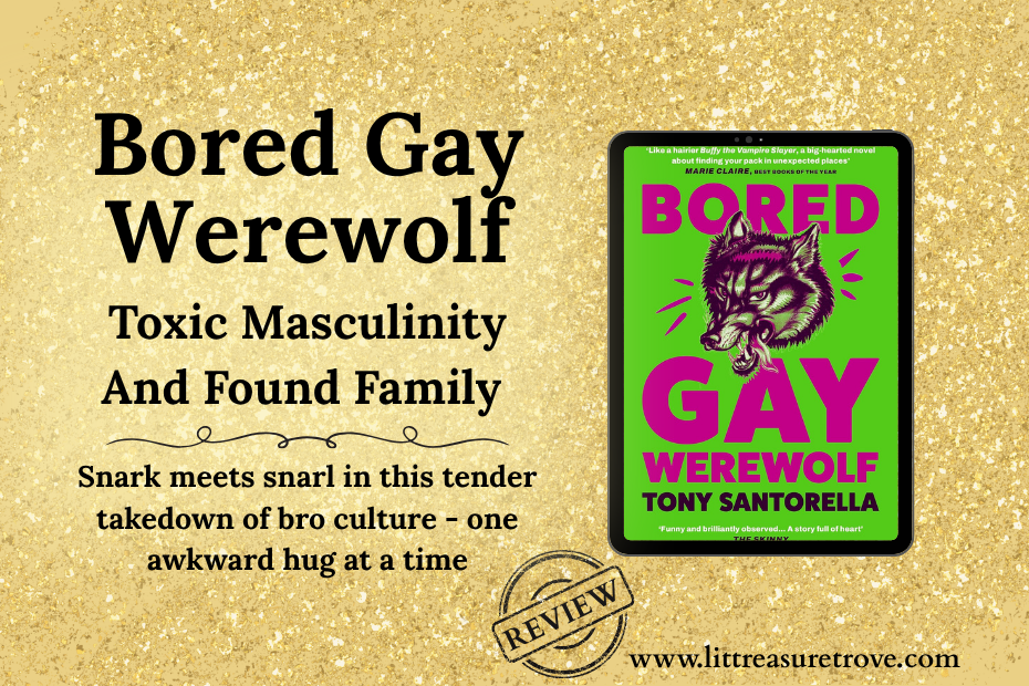 Bored Gay Werewolf: Toxic Masculinity & Found Family