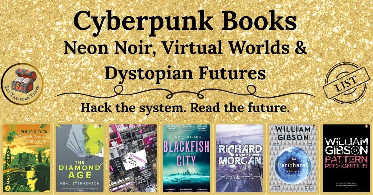 Best Cyberpunk Books: Neon Noir, Virtual Worlds & Dystopian Futures